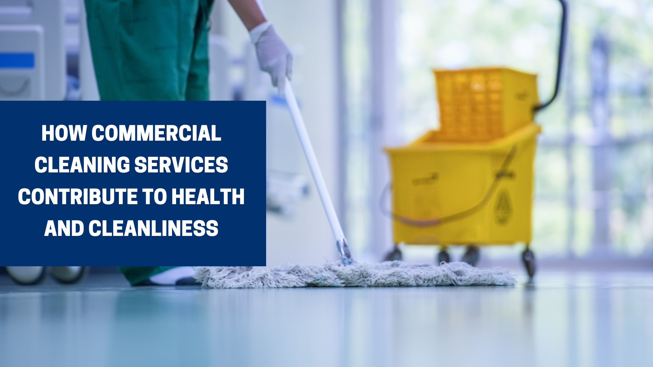 How Commercial Cleaning Contributes to Workplace Health & Safety